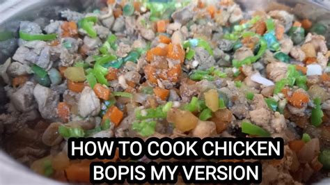 How To Cook Chicken Bopis My Version Youtube