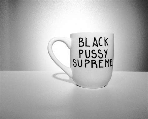 Black Pussy Supreme Coffee Mug Uica Steven Depolo Flickr