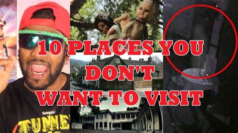 10 Places You Should Never Visit Youtube