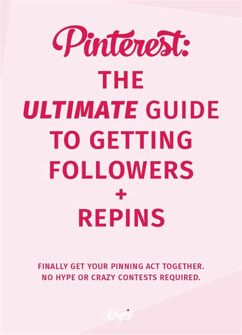 How To Get Pinterest Followers Repins The Ultimate Guide Pinterest