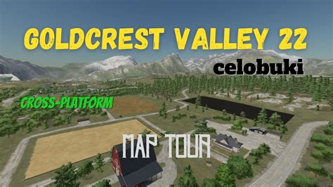 Goldcrest Valley 22 Map Tour Celobuki Fs22 Locknutz Cross