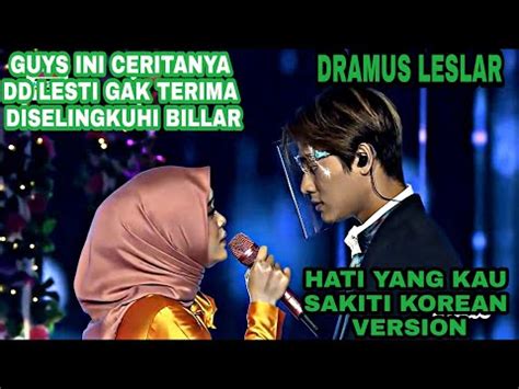 LESTI Hati Yang Kau Sakiti Korean Version DD Tak Terima Diselingkuhi