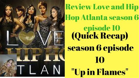 Review Love And Hip Hop Season 6 Episode 10 Quick Recap Up In Flames
