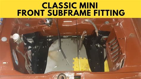 Classic Mini Front Subframe Fitting Youtube