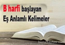 B harfi ile başlayan eş anlamlı kelimeler | Huzur Sayfası / İslami