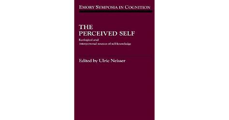 The Perceived Self Ecological And Interpersonal Sources Of Self