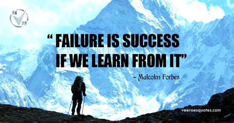 Failure Is Success If We Learn From It Malcolm Forbes Quotes