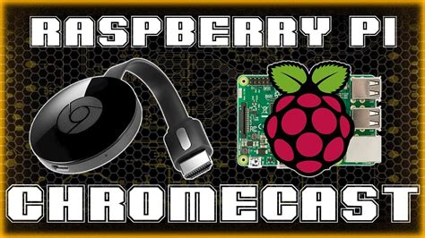 Rpi Chromecast Alternative Raspberry Pi Tutorials Youtube