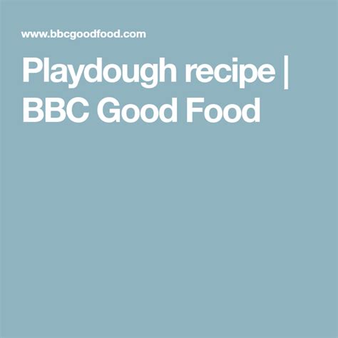 It's not something any good restaurant would. Playdough recipe | Playdough recipe, Bbc good food recipes, Playdough