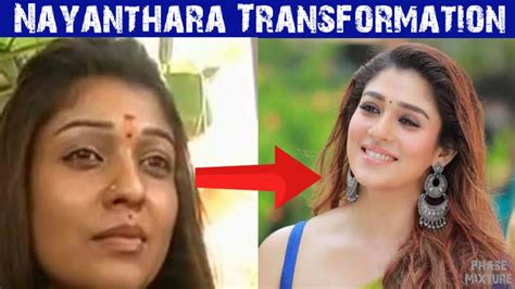 Nayanthara Transformation Nayanthara Before And After Pics