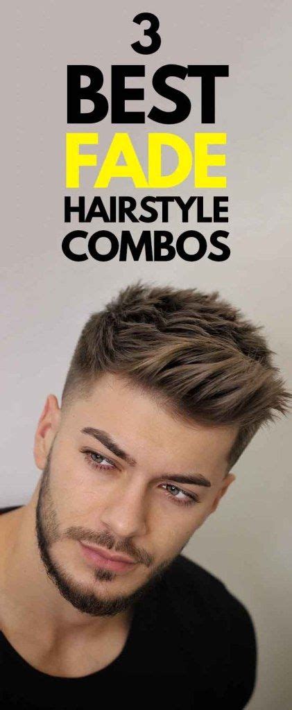 3 Best Hairstyle Combinations To Compliment The Fade Hairstyle