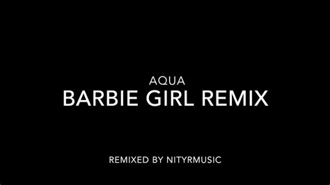 Aqua Barbie Girl Remix Youtube