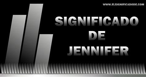 Significado De Jennifer