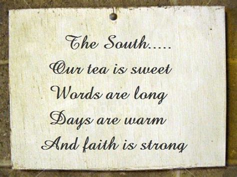 Southerners just absorb them through cornbread and the liquid sugarcane we call sweet tea. Southern Love Quotes. QuotesGram