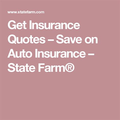 Get Insurance Quotes Save On Auto Insurance State Farm Insurance