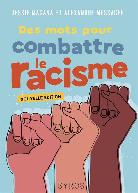 Des Mots Pour Combattre Le Racisme Ne Ditions Syros