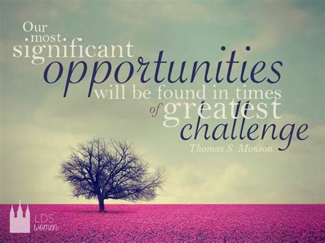 Opportunities And Challenges Quotes Quotesgram
