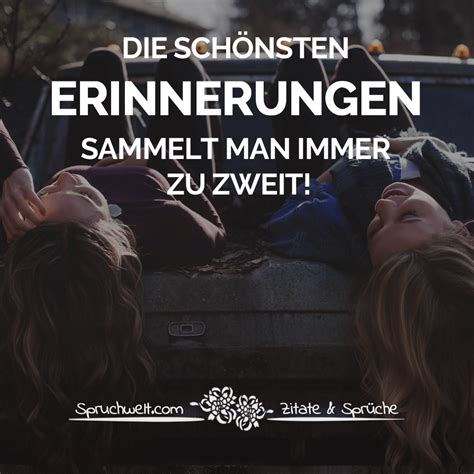 Es gibt überall blumen für den, der sie sehen will. Die schönsten Erinnerungen sammelt man immer zu zweit ...