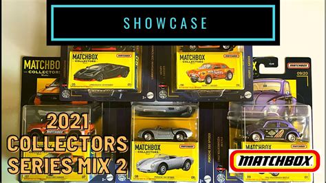 Showcase Matchbox 2021 Collectors Series Mix 2 Youtube