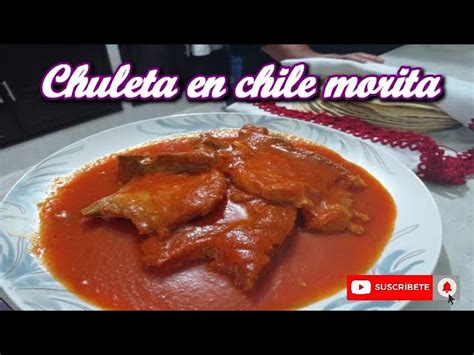 Descubrir 32 Imagen Chuletas En Chile Morita Receta Abzlocal Mx