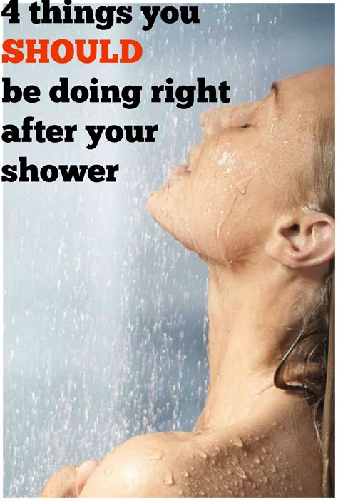 4 Things You Should Be Doing Right After Your Shower