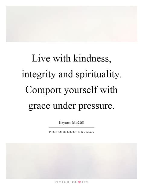 Put people before things and live from your heart. Live with kindness, integrity and spirituality. Comport ...