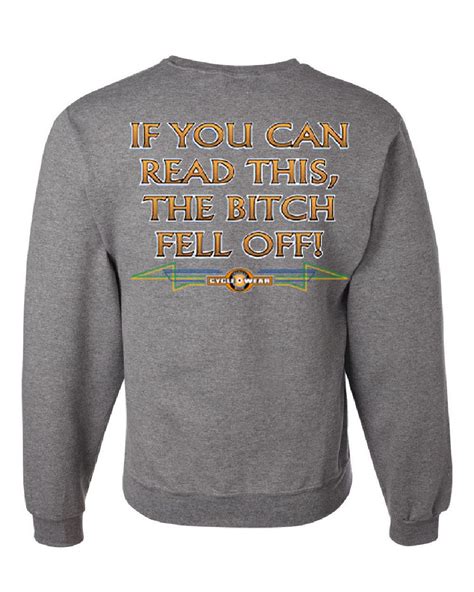 If You Can Read This The Bitch Fell Off Sweatshirt Funny Biker Ebay