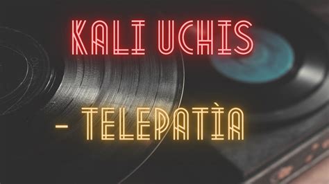 Kali Uchis Telepat A Lyrics Youtube