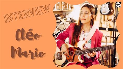 Interview Cléo Marie Bassiste Auteure Compositrice Interprète Et