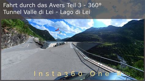 360° Video Fahrt Durch Das Avers Teil 3 Tunnel Valle Di Lei Lago