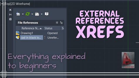Autocad What Beginners Know About External Referneces Xref Youtube