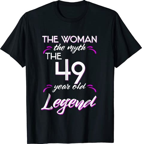 Funny 49th Birthday Tshirt Woman Myth 49 Year Old Legend Clothing Shoes And Jewelry