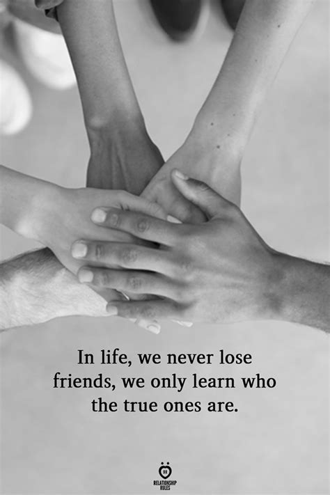 In Life We Never Lose Friends With Images Losing Friends Quotes