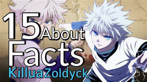 15 Facts About Killua Zoldyck You Probably Didnt Know Hunter X