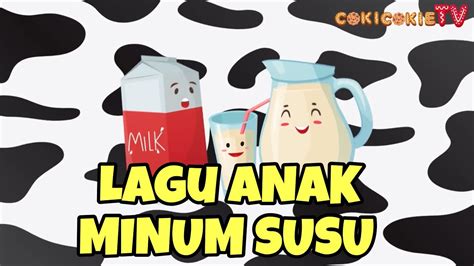 Lagu Anak Indonesia 🇮🇩 Minum Susu Youtube