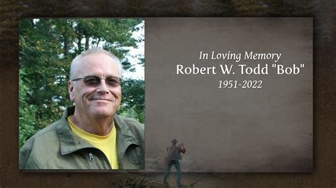 Robert W Todd Bob Tribute Video
