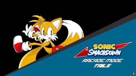 Sonic Smackdown Arcade Mode Tails Youtube