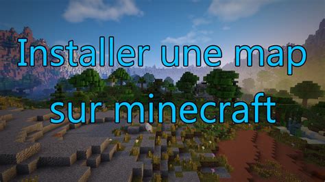 Tuto Comment Telecharger Et Installer Une Map Minecraft All Version Hd