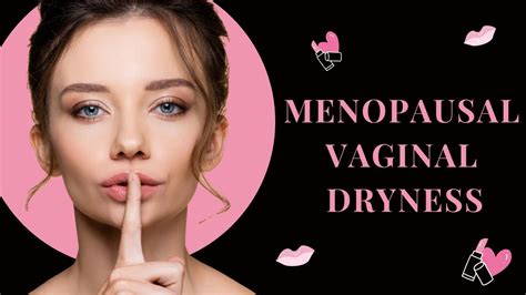 Menopausal Vaginal Dryness YouTube