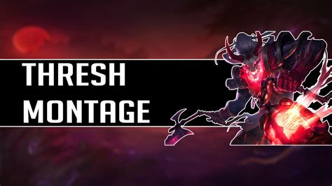 Thresh Montage Best Thresh Plays League Of Legends S7 Youtube