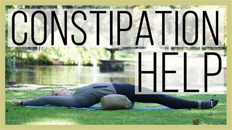 5 Min The 2 Best Restorative Yoga Poses For Constipation Youtube