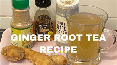 How To Make Fresh Ginger Root Tea Recipe Youtube