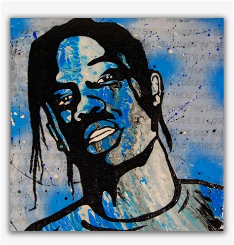 Jacques bermon webster ii, (born april 30, 1991) known professionally as travis scott (formerly stylized as travi$ scott), is an american rapper, singer, songwriter, and record producer. Travis Scott Painting - Artist and world artist news