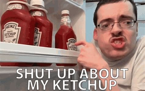 Shut Up About My Ketchup Heinz Ketchup GIF Shut Up About My Ketchup Shut Up My Ketchup