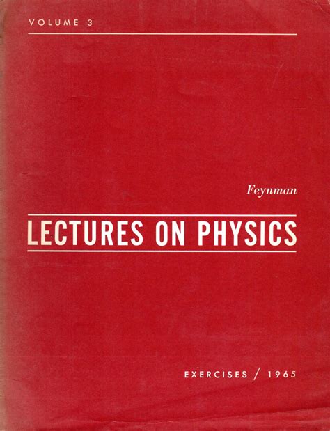 The Feynman Lectures On Physics Volume 3 Exercises 1965 By Feynman