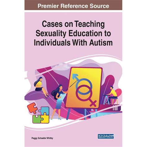 Cases On Teaching Sexuality Education To Individuals With Autism Hardcover