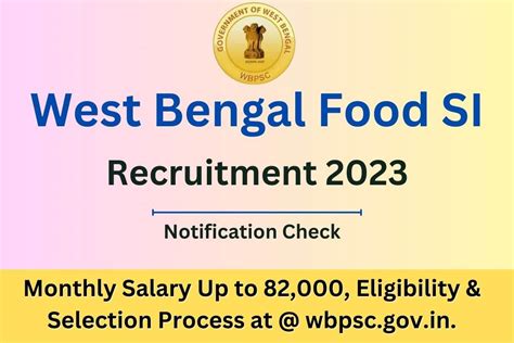 West Bengal Food Si Recruitment 2023 Monthly Salary Up To 82000