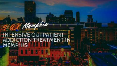 Intensive Outpatient Treatment Iop Pax Memphis Recovery