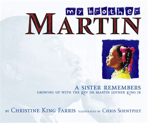 My Brother Martin Book By Christine King Farris Chris Soentpiet