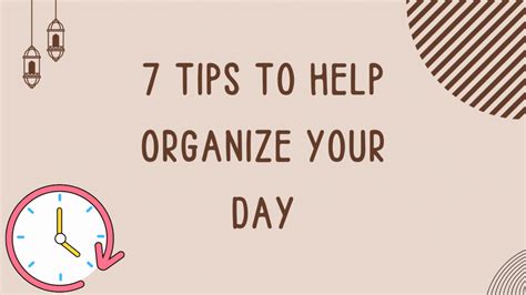 7 Tips To Help Organize Your Day Engpt Br